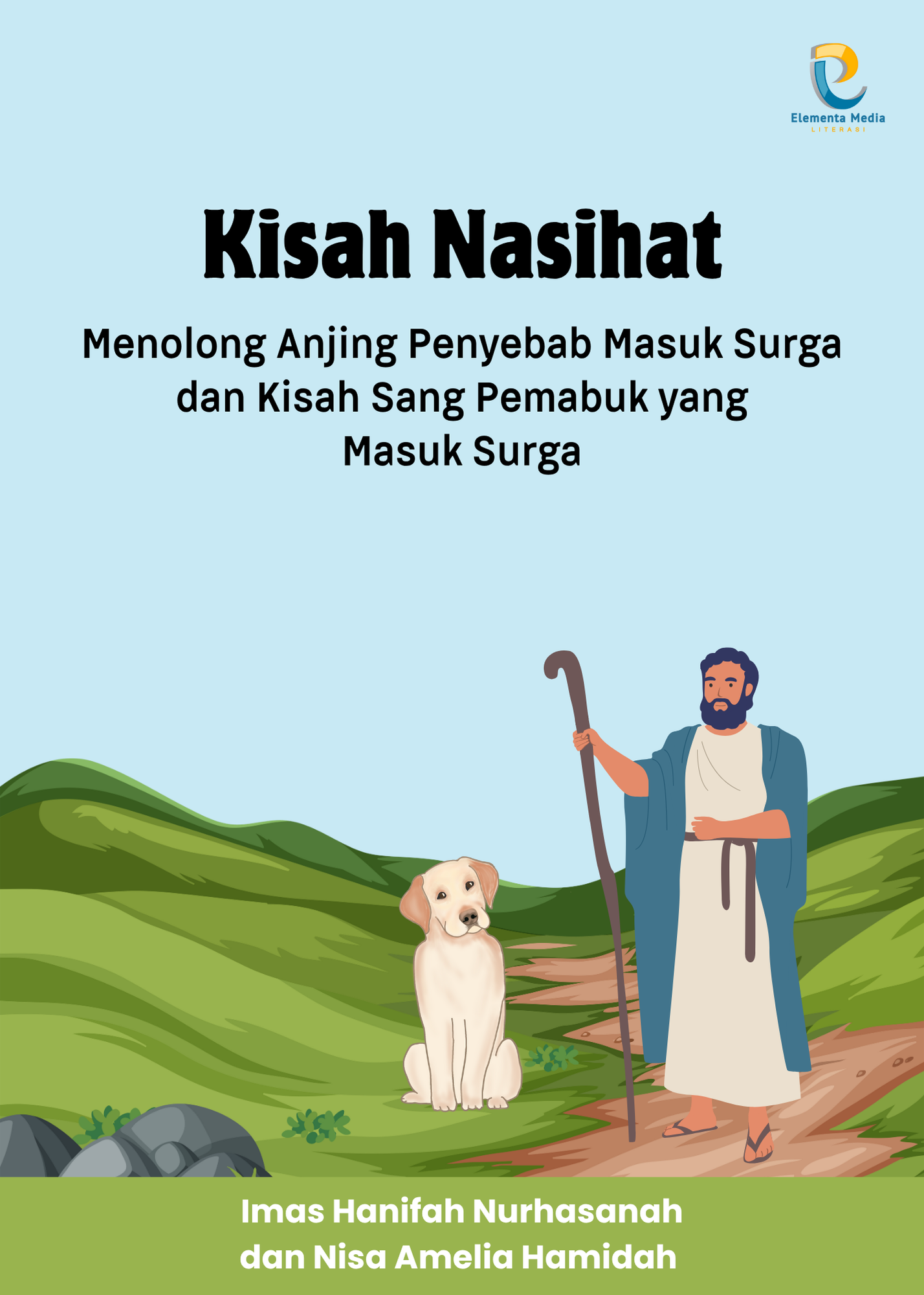 Kisah Nasihat: Menolong Anjing Penyebab Masuk Surga dan Kisah Sang Pemabuk yang Masuk Surga